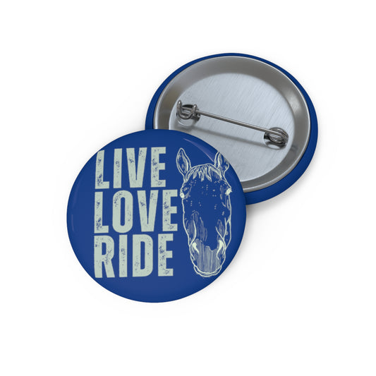Live, Love, Ride Button Pin