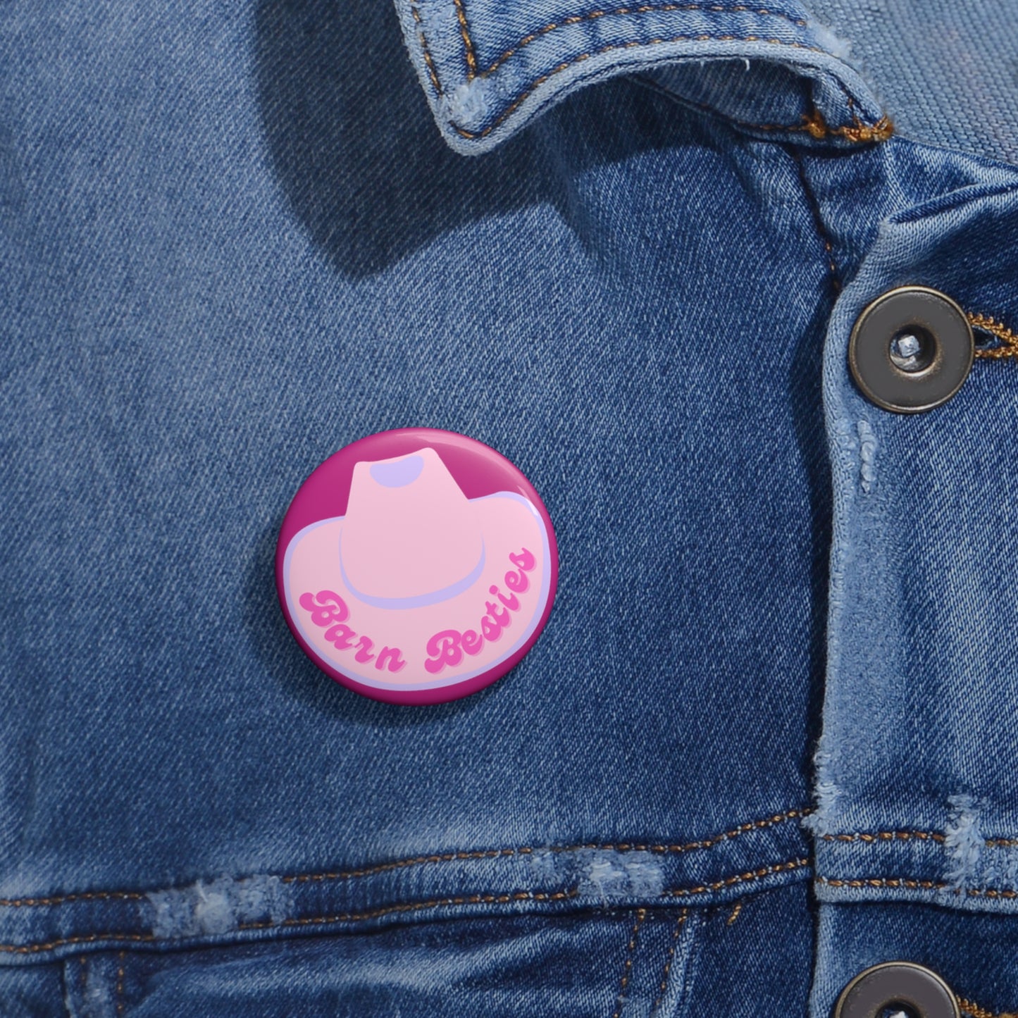  with The words barn Besties on the rim. Picture shows button pin on a Jean jacket